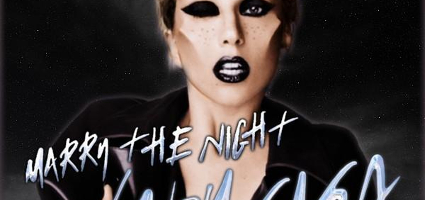 Marry The Night – Lady Gaga